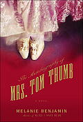 The Autobiography of Mrs. Tom Thumb: A Novel Cover