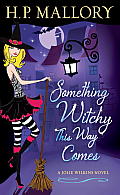 Something Witchy This Way Comes: A Jolie Wilkins Novel Cover