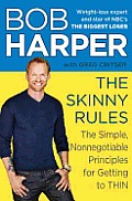 The Skinny Rules: The Simple, Nonnegotiable Principles for Getting to Thin Cover