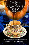 The Little Coffee Shop of Kabul (Originally Published as a Cup of Friendship): A Novel Cover