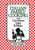 Italian Family Cooking: Like Mamma Used to Make Cover