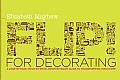 Flip! for Decorating: A page-by-page, piece-by-piece, room-by-room Guide to Transforming Your Home Cover