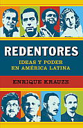 Redentores: Ideas y Poder en America Latina (Vintage Espanol) Cover
