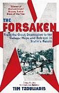 Forsaken From the Great Depression To the Gulags