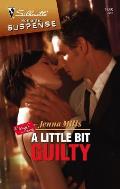 Silhouette Romantic Suspense #1468: A Little Bit Guilty Cover
