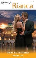 Harlequin Bianca #648: Deseo En La Toscana: Desire in Tuscany Cover