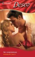 Harlequin Deseo #739: Sin Compromisos = Without Engagements Cover