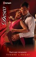 Harlequin Deseo #839: Pacto Por Venganza