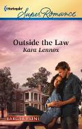 Harlequin Larger Print Superromance #1767: Outside the Law