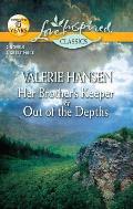 Her Brother's Keeper and Out of the Depths (Love Inspired Classics)