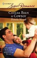 Harlequin Super Romance #1422: Coulda Been a Cowboy: A Dundee, Idaho Book