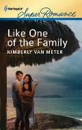 Harlequin Super Romance #1778: Like One of the Family