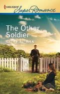 Harlequin Super Romance #1790: The Other Soldier