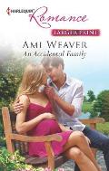 Harlequin Romance Large Print #4374: An Accidental Family