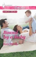 Harlequin Romance Large Print #4391: Bound by a Baby