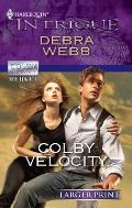 Harlequin Larger Print Intrigue #1222: Colby Velocity (Large Print)