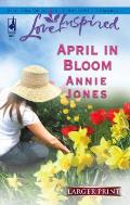 Love Inspired Large Print #343: April in Bloom