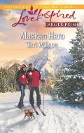 Alaskan Hero (Love Inspired Large Print)