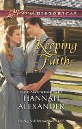 Keeping Faith (Love Inspired Historical)