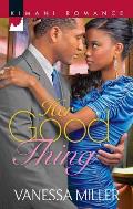 Harlequin Kimani Romance #297: Her Good Thing