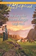 Healing the Forest Ranger (Love Inspired)