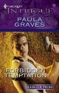 Harlequin Large Print Intrigue #0998: Forbidden Temptation