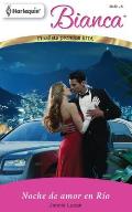 Harlequin Bianca #822: Noche de Amor en Rio = Love Night in Rio