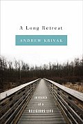A Long Retreat: In Search of a Religious Life Cover