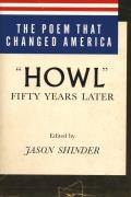 The Poem That Changed America: Howl Fifty Years Later Cover