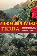Terra: Our 100-Million-Year-Old Ecosystem--And the Threats That Now Put It at Risk Cover