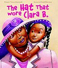 The Hat That Wore Clara B. Cover