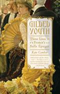 Gilded Youth: Three Lives in France's Belle Epoque Cover