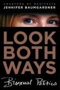 Look Both Ways: Bisexual Politics