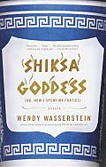 Shiksa Goddess: Or, How I Spent My Forties: Essays Cover