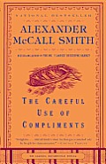The Careful Use of Compliments: An Isabel Dalhousie Novel Cover