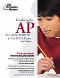 Cracking the AP U.S. Government & Politics Exam (Princeton Review: Cracking the AP U.S. Government & Politics) Cover