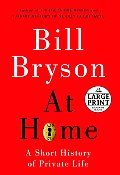 At Home: A Short History of Private Life (Large Print) Cover