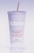 Nobrow: The Culture of Marketing, the Marketing of Culture Cover