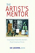 The Artist's Mentor: Inspiration from the World's Most Creative Minds Cover
