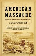 American Massacre: The Tragedy at Mountain Meadows, September 1857