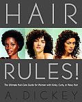 Hair Rules!: The Ultimate Hair-Care Guide for Women with Kinky, Curly, or Wavy Hair Cover