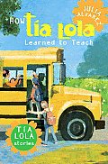 How Tia Lola Learned to Teach (Tia Lola Stories) Cover
