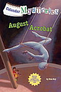 Calendar Mysteries #08: Calendar Mysteries #8: August Acrobat