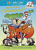 Can You See a Chimpanzee?: All about Primates (Cat in the Hat's Learning Library)