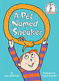 A Pet Named Sneaker (I Can Read It All by Myself Beginner Books) Cover