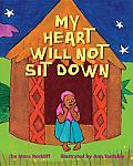 My Heart Will Not Sit down