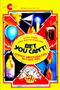 Bet You Can't!: Ccience Impossibilities to Fool You