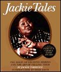 Jackie Tales: The Magic of Creating Stories & the Art of Telling Them