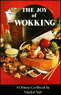 The joy of wokking :a Chinese cookbook