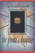 The Pirate's Daughter: A Novel of Adventure Cover